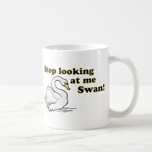 Stop looking at me swan coffee mug