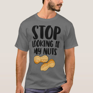 Stop Looking My Nuts Funny Gender Reveal  T-Shirt