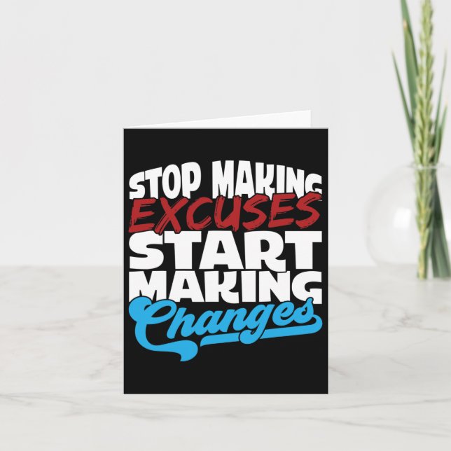 Stop Making Excuses Start Making Changes Addiction Card (Front)