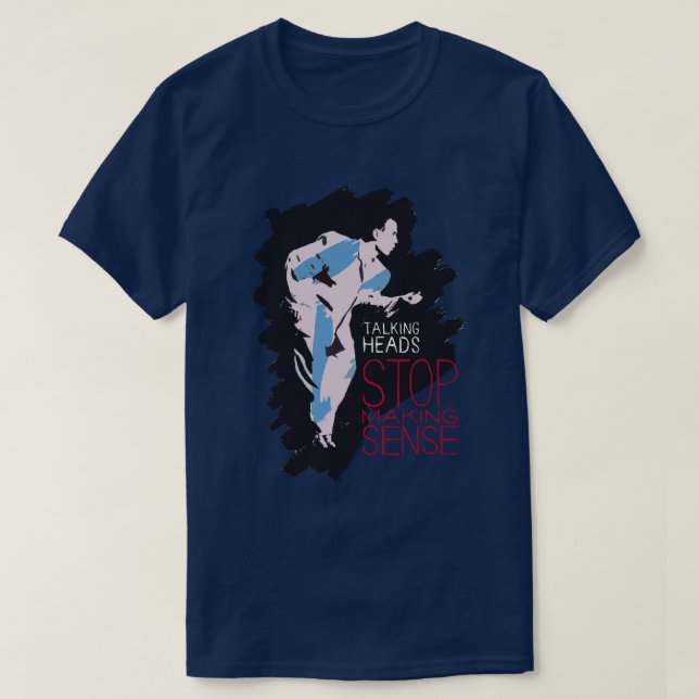 Stop Making Sense T-Shirt (Design Front)