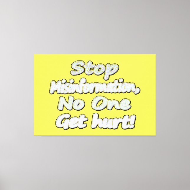 "Stop Misinformation" Cute Design. Buy Now Canvas Print (Front)
