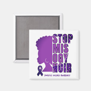 STOP MISOGYNOIR Domestic Violence Awareness Magnet