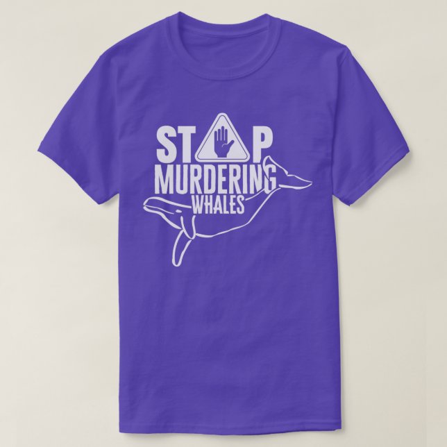 Stop murdering whales T-Shirt (Design Front)