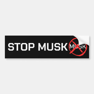 STOP MUSK!  BUMPER STICKER