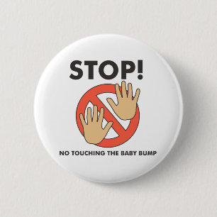 Stop! No Touching Baby Bump 6 Cm Round Badge