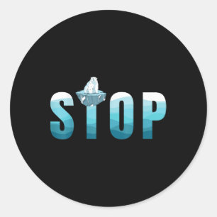 Stop Ocean Pollution Polar Bear Environmental Prot Classic Round Sticker