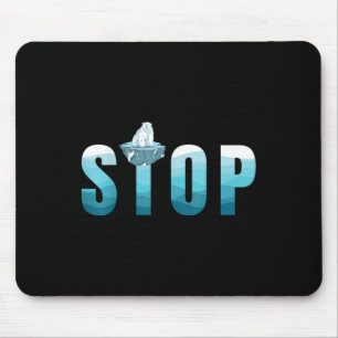 Stop Ocean Pollution Polar Bear Environmental Prot Mouse Mat