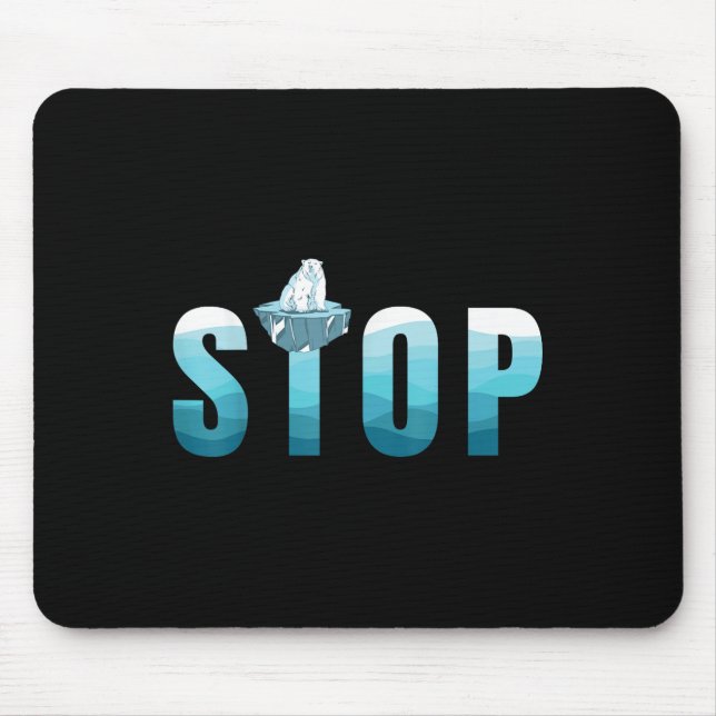Stop Ocean Pollution Polar Bear Environmental Prot Mouse Mat (Front)