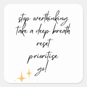 Stop Overthinking Square Sticker