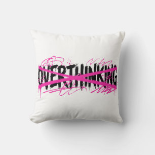 Stop Overthinking & Start Living Cushion