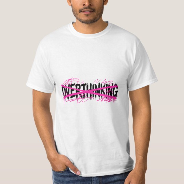 Stop Overthinking & Start Living T-Shirt (Front)