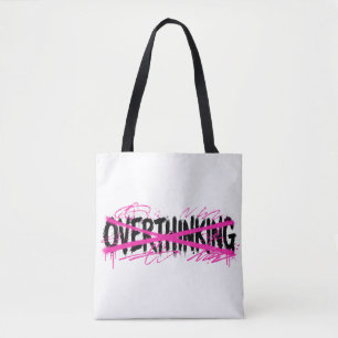 Stop Overthinking & Start Living Tote Bag
