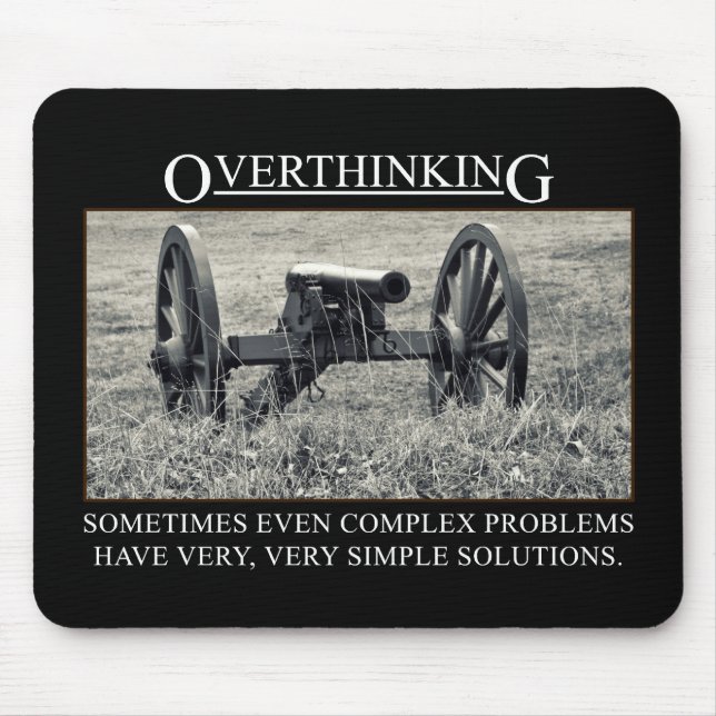 Stop overthinking the solutions to problems mouse mat (Front)