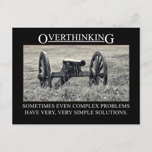 Stop overthinking the solutions to problems postcard
