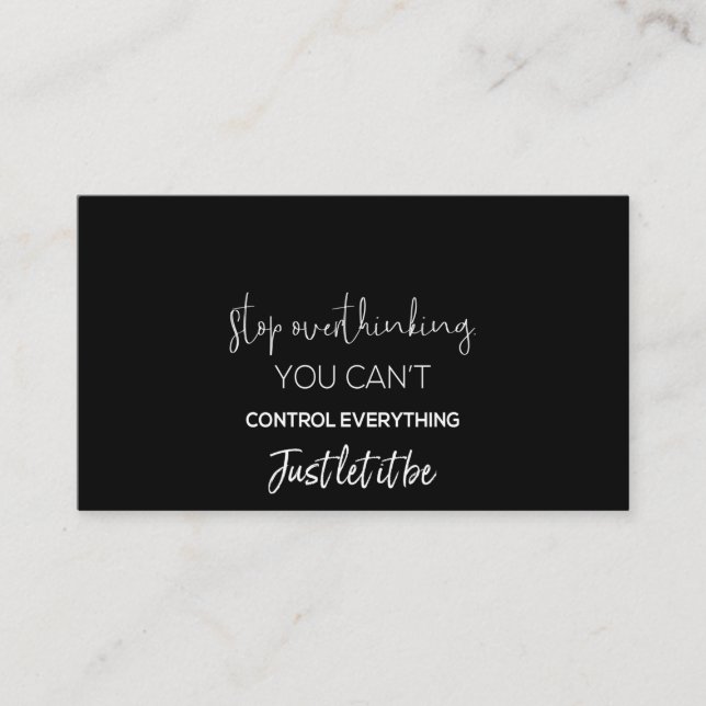 stop overthinking you can control everything just business card (Front)