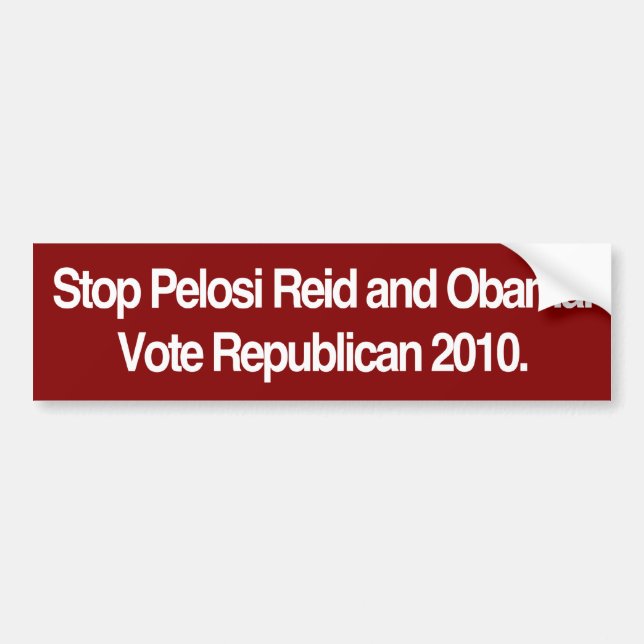 Stop Pelosi, Reid, and Obama. Vote Republican. Bumper Sticker (Front)