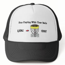 Stop Playing with your Balls Disc Golf ball cap