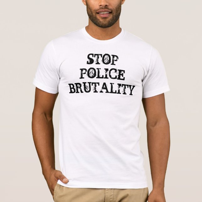 STOP POLICE BRUTALITY T-Shirt - Customised (Front)