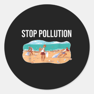 Stop Pollution Plastic Sea Environmental Protectio Classic Round Sticker