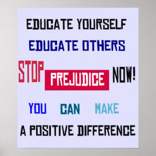 Stop Prejudice Now! Fine Art Print