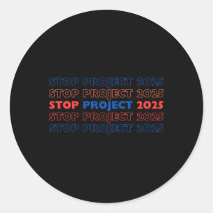 Stop Project 2025 13 Classic Round Sticker