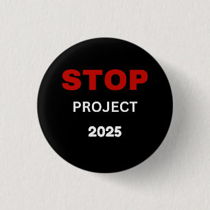Stop Project 2025  3 Cm Round Badge