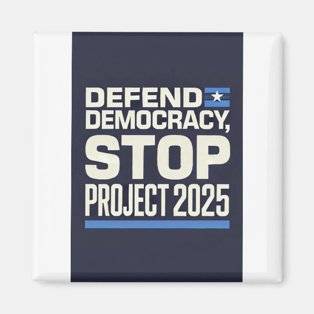 Stop Project 2025 - Defend Democracy - Vote Blue Magnet (Front)
