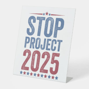 Stop Project 2025 Trump Harris American Patroitic Pedestal Sign