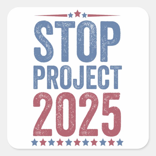 Stop Project 2025 Trump Harris American Patroitic Square Sticker (Front)