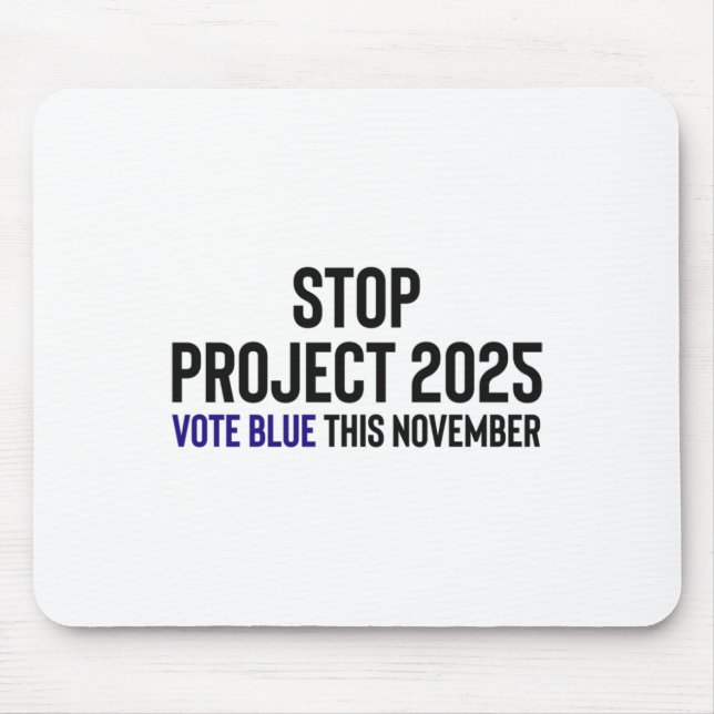 Stop Project 2025 - Vote Blue 1  Mouse Mat (Front)