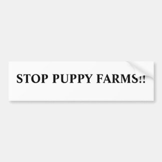 Stop puppy farms!! bumper sticker