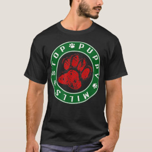 Stop Puppy Mills Don't Shop Adopt Shelter Pets Te T-Shirt