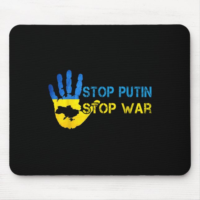 Stop Putin Stop War Support Ukraine I Stand With U Mouse Mat (Front)