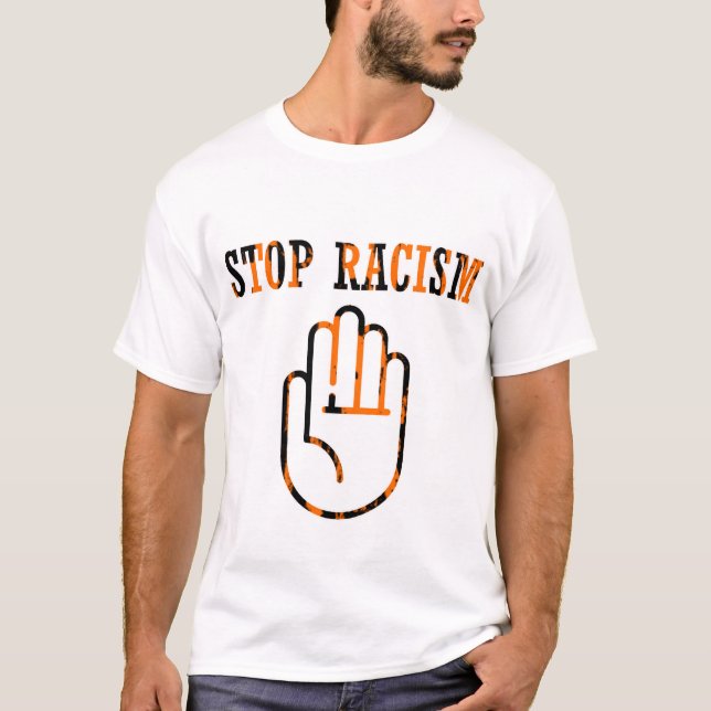 stop racism T-Shirt (Front)