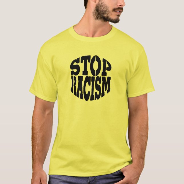 Stop Racism T-Shirt (Front)