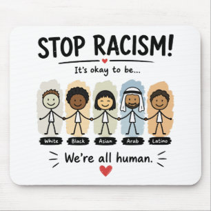Stop racism we're all human mouse mat