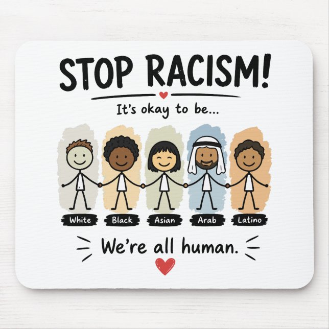 Stop racism we're all human mouse mat (Front)