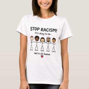 Stop racism we're all human T-Shirt