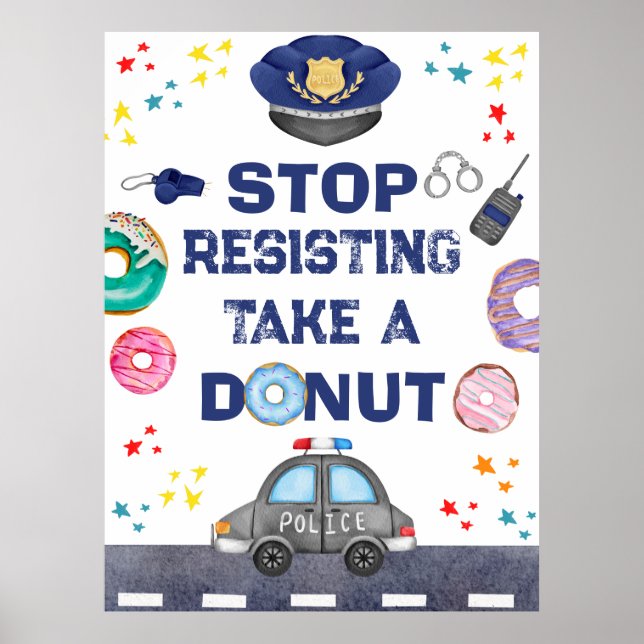 Stop Resisting Party Food Birthday Police Officer Poster (Front)