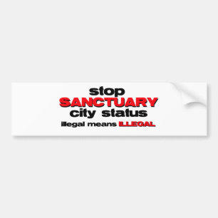 stop sanctuary city status bumper sticker