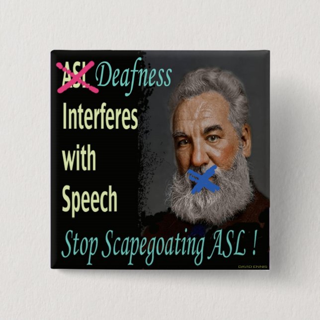 Stop Scapegoating American Sign Language ! 15 Cm Square Badge (Front)