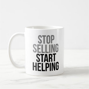 Stop Selling Start Helping Coffee Mug