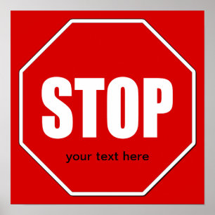 Stop Sign Custom 24 x 24 Poster