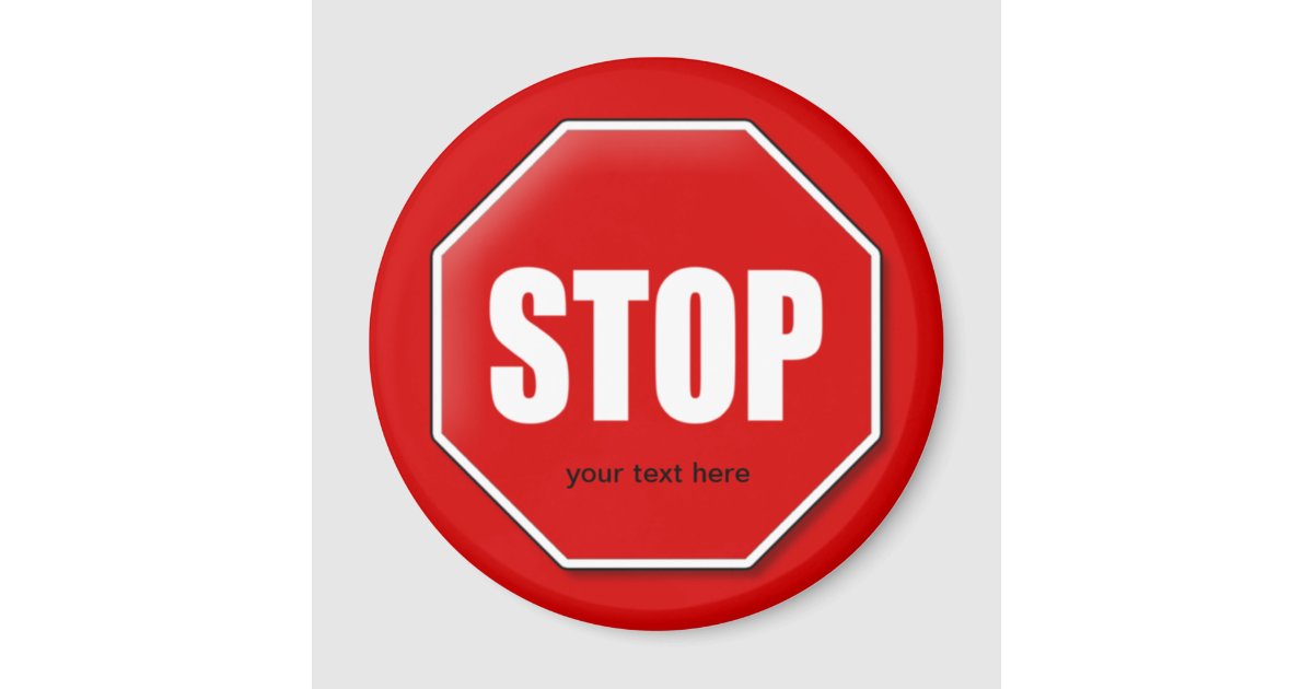 Stop Sign Custom Magnet | Zazzle