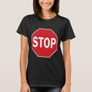 Stop Sign Gift Novelty Road Signs Halloween Outfit T-Shirt