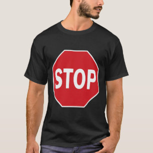 Stop Sign Gift Novelty Road Signs Halloween Outfit T-Shirt