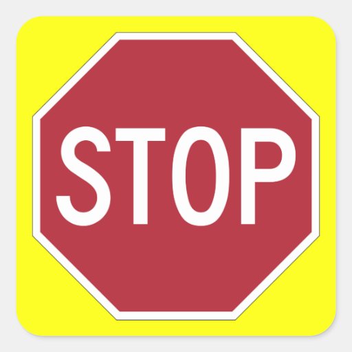 Stop sign on yellow square sticker | Zazzle