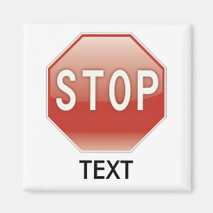Stop sign with your text magnet