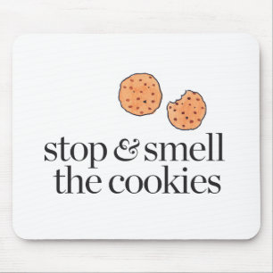 Stop & Smell the Cookies Mouse Mat