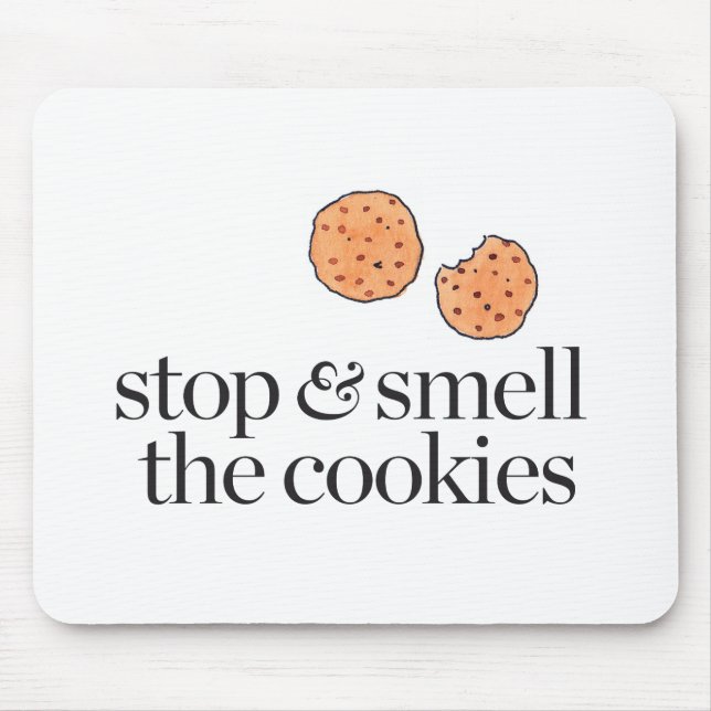 Stop & Smell the Cookies Mouse Mat (Front)